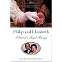 Philip and Elizabeth: Portrait of a Royal Marriage
