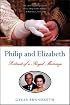 Philip and Elizabeth: Portrait of a Royal Marriage