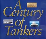 A century of tankers : the tanker story