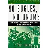 no bugles no drums an oral history of the korean war