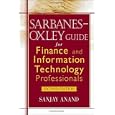 Sarbanes-Oxley Guide for Finance and Information Technology Professionals