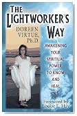 The Lightworker's Way: Awakening Your Spiritual Power to Know and Heal