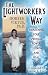The Lightworker's Way: Awakening Your Spiritual Power to Know and Heal