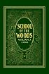 School of the Woods  (Yesterday's Classics)