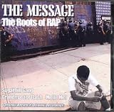 The Message (The Roots Of Rap)
