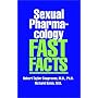 Sexual Pharmacology: Fast Facts (Fast Facts (Norton))