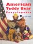 American Teddy Bear Encyclopedia