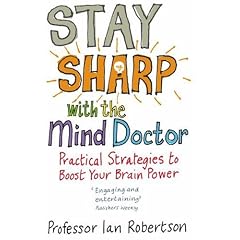 Stay Sharp with the Mind Doctor: Practical Strategies to Boost Your Brain Power