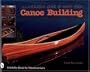 Illustrated Guide to Wood Strip Canoe Building