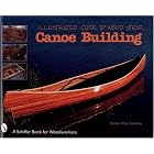 Illustrated Guide to Wood Strip Canoe Building by  Susan Van Leuven