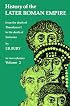 History of the Later Roman Empire: From the Death of Theodosius I to the Death of Justinian (Volume 2)