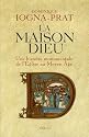 La Maison Dieu : Une histoire monumentale de l'Eglise au Moyen Age (v. 800-v. 1200)