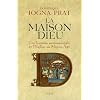 La Maison Dieu : Une histoire monumentale de l'Eglise au Moyen Age (v. 800-v. 1200)