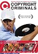 Copyright Criminals