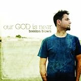 cover of Brenton Brown - Our God Is Near
