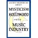 Ancient Prophecies About Mysticism Hollywood and the Music Industry