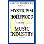 Ancient Prophecies About Mysticism Hollywood and the Music Industry
