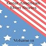 Great American Short Stories: Volume 3