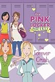 The Forever Crush (Pink Locker Society)