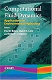 Computational Fluid Dynamics: Applications in Environmental Hydraulics