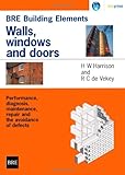 Walls, windows and doors : performance, diagnosis, maintenance, repair and the avoidance of defects