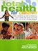 Total Health for Children : Every Parent's Guide to Keeping Your Child Well and Knowing What to Do When Illness Strikes