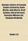 Olympic Curlers of Canada: Sandra Schmirler, Kevin Martin, John Morris, Brad Gushue, Cheryl Bernard, Georgina Wheatcroft, Shannon Kleibrink