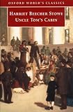 Uncle Tom s Cabin (Oxford World s Classics)