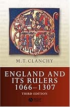 England and Its Rulers: 1066-1307 (Blackwell Classic Histories of England)