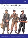 The Waffen-SS (4): 24. to 38. Divisions, and Volunteer Legions (Men-at-Arms) (v. 4)
