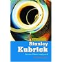 Stanley Kubrick: Seven Films Analyzed
