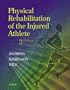Physical Rehabilitation of the Injured Athlete, 3e