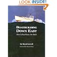 Boatbuilding Down East: How Lobsterboats Are Built by Royal Lowell