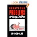 Behaviour Problems in Young Children: Assessment and Management