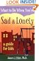 What to Do When You're Sad & Lonely: A Guide for Kids