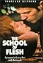 The School of Flesh