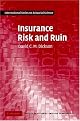 Insurance Risk and Ruin (International Series on Actuarial Science) by David C. M. Dickson