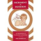 Sacrament of Salvation: An Introduction to Eucharistic Ecclesiology by  Paul McPartlan