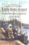 Entre terre et mer : Soci�t�s littorales et pluriactivit�s (XVe-XXe si�cle)
