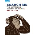 Search Me: The Surprising Success of Google (Great Brand Stories series)