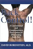 Back in Control: A Conventional and Complementary Prescription for Eliminating Back Pain