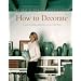 How to Decorate: The Best of Martha Stewart Living