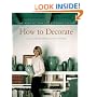 How to Decorate: The Best of Martha Stewart Living