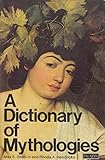 A dictionary of mythologies