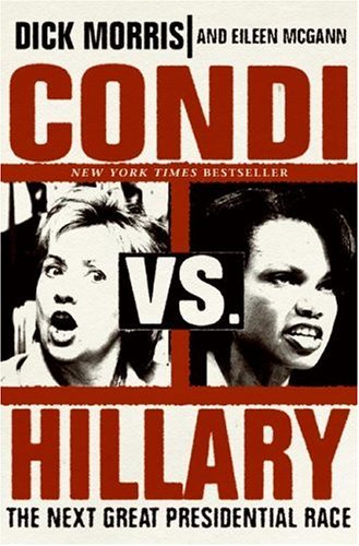 Condi vs. Hillary: The Next Great Presidential Race