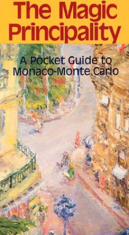 City Travel Guides Discounted  Books : The Magic Principality: A Pocket Guide to Monaco-Monte Carlo