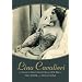 Lina Cavalieri: The Life of Opera's Greatest Beauty, 1874-1944