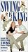 VHS : Swing is King
