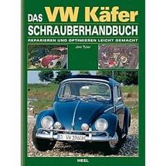 Das VW K�fer Schrauberhandbuch: Reparieren und optimieren leicht gemacht