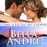Come a Little Bit Closer: The Sullivans, Book 7